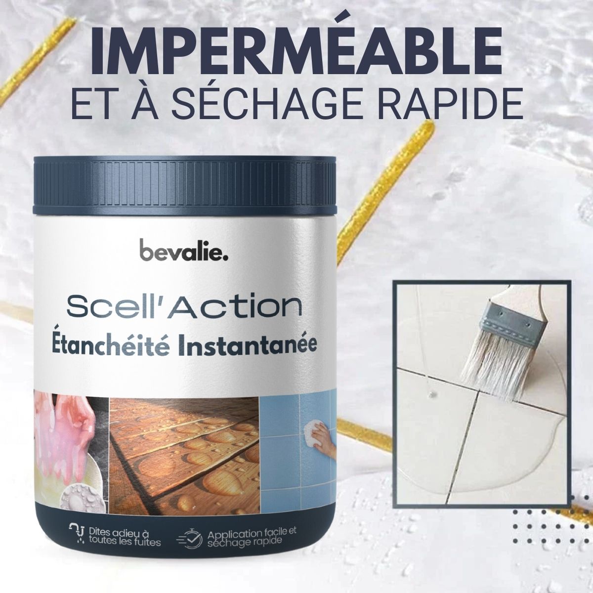 Scell’Action - Étanchéité Instantanée